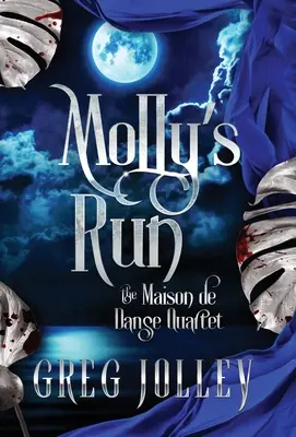 Molly's Run: Buch zwei des Maison de Danse-Quartetts - Molly's Run: Book Two of the Maison de Danse Quartet