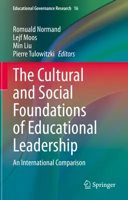 Die kulturellen und sozialen Grundlagen der pädagogischen Führung: Ein internationaler Vergleich - The Cultural and Social Foundations of Educational Leadership: An International Comparison