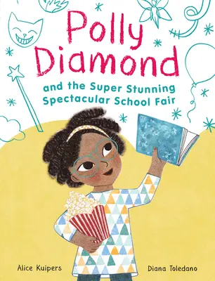 Polly Diamond und die supertolle, spektakuläre Schulmesse: Buch 2 - Polly Diamond and the Super Stunning Spectacular School Fair: Book 2