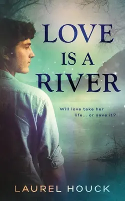 Liebe ist ein Fluss - Love is a River