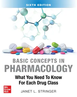 Grundlegende Konzepte der Pharmakologie: Was Sie für jede Medikamentenklasse wissen müssen, Sechste Ausgabe - Basic Concepts in Pharmacology: What You Need to Know for Each Drug Class, Sixth Edition