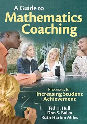 Leitfaden für Mathematik-Coaching: Prozesse zur Steigerung der Schülerleistungen - A Guide to Mathematics Coaching: Processes for Increasing Student Achievement