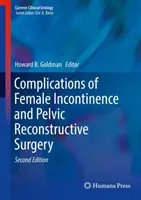 Komplikationen der weiblichen Inkontinenz und der rekonstruktiven Beckenchirurgie - Complications of Female Incontinence and Pelvic Reconstructive Surgery