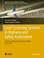 Laserscanning-Systeme in der Straßen- und Sicherheitsbewertung: Analyse der Geometrie und Sicherheit von Autobahnen mit Lidar - Laser Scanning Systems in Highway and Safety Assessment: Analysis of Highway Geometry and Safety Using Lidar