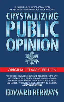 Die öffentliche Meinung kristallisieren (Originalausgabe) - Crystallizing Public Opinion (Original Classic Edition)