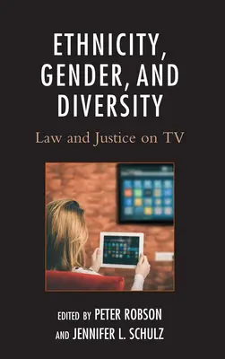 Ethnizität, Geschlecht und Diversität: Recht und Gerechtigkeit im Fernsehen - Ethnicity, Gender, and Diversity: Law and Justice on TV