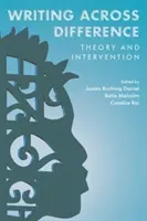 Schreiben über Differenzen hinweg: Theorie und Intervention - Writing Across Difference: Theory and Intervention