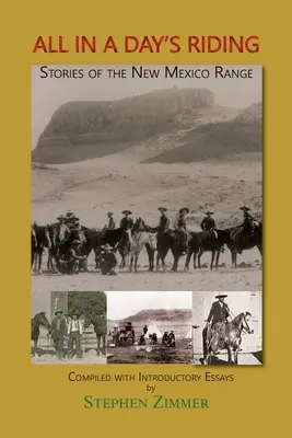 Ein Tagesritt für alle: Geschichten aus der New Mexico Range - All in a Day's Riding: Stories of the New Mexico Range