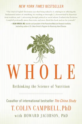 Ganzheitlich: Die Wissenschaft der Ernährung neu denken - Whole: Rethinking the Science of Nutrition