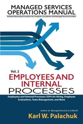 Bd. 2 - Mitarbeiter und interne Prozesse: Tipps für Einstellungen, Mitarbeiterbeurteilungen, Teammanagement und mehr - Vol. 2 - Employees and Internal Processes: Sops for Hiring, Employee Evaluations, Team Management, and More