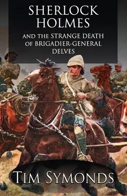 Sherlock Holmes und der seltsame Tod des Brigadegenerals Delves - Sherlock Holmes and The Strange Death of Brigadier-General Delves