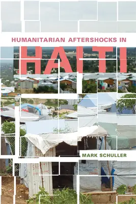 Humanitäre Nachbeben in Haiti - Humanitarian Aftershocks in Haiti