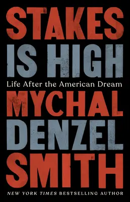 Die Einsätze sind hoch: Das Leben nach dem amerikanischen Traum - Stakes Is High: Life After the American Dream