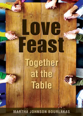 Fest der Liebe: Gemeinsam am Tisch - Love Feast: Together at the Table