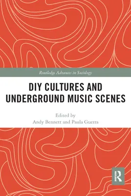 DIY-Kulturen und Underground-Musikszenen - DIY Cultures and Underground Music Scenes