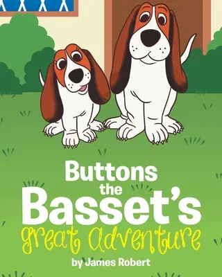 Das große Abenteuer von Knopf, dem Basset - Buttons the Basset's Great Adventure