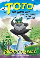 Toto, die Ninja-Katze, und die Legende der Wildkatze - Buch 5 - Toto the Ninja Cat and the Legend of the Wildcat - Book 5