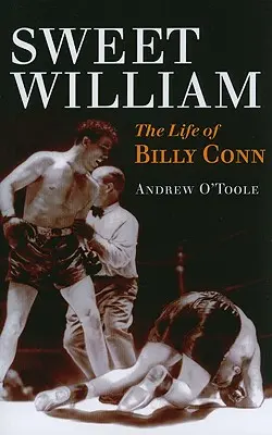 Sweet William: Das Leben von Billy Conn - Sweet William: The Life of Billy Conn