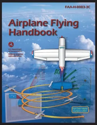 Flugzeug-Flughandbuch (Federal Aviation Administration (FAA)) - Airplane Flying Handbook (Federal Aviation Administration (FAA))