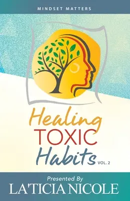 Toxische Gewohnheiten heilen, Band 2 - Healing Toxic Habits, Volume 2