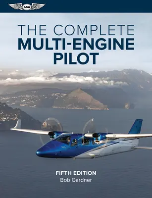 Der komplette Multi-Engine Pilot - The Complete Multi-Engine Pilot