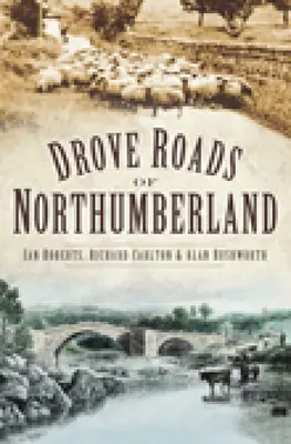 Die Straßen von Northumberland - Drove Roads of Northumberland