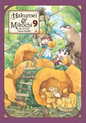 Hakumei & Mikochi: Winzig kleines Leben im Wald, Bd. 9 - Hakumei & Mikochi: Tiny Little Life in the Woods, Vol. 9
