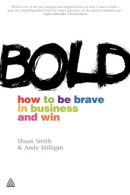 Mutig: Wie man im Geschäft mutig ist und gewinnt - Bold: How to Be Brave in Business and Win