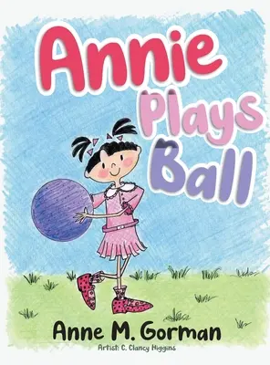 Annie spielt Ball - Annie Plays Ball