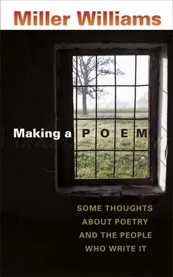 Ein Gedicht machen: Einige Gedanken über Poesie und die Menschen, die sie schreiben - Making a Poem: Some Thoughts about Poetry and the People Who Write It