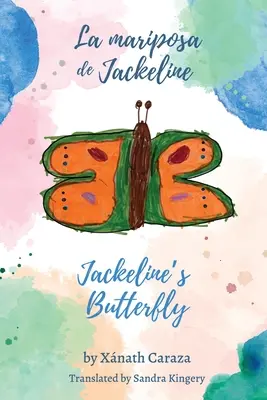 La mariposa de Jackeline / Jackelines Schmetterling - La mariposa de Jackeline / Jackeline's Butterfly