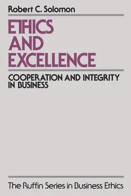 Ethik und Exzellenz: Zusammenarbeit und Integrität in der Wirtschaft - Ethics and Excellence: Cooperation and Integrity in Business