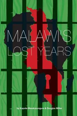 Die verlorenen Jahre von Malawi (1964-1994) - Malawi's Lost Years (1964-1994)