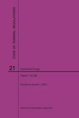 Code of Federal Regulations Titel 21, Lebensmittel und Medikamente, Teile 1-99, 2020 - Code of Federal Regulations Title 21, Food and Drugs, Parts 1-99, 2020