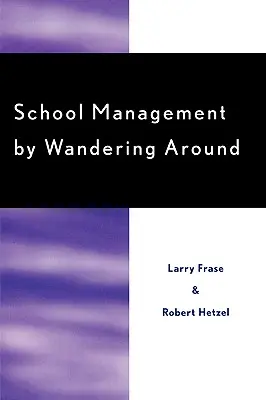 Schulmanagement durch Herumwandern - School Management by Wandering Around