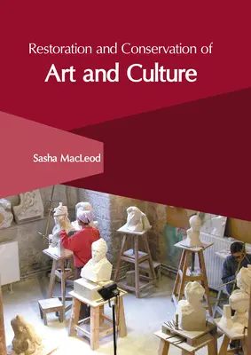 Restaurierung und Konservierung von Kunst und Kultur - Restoration and Conservation of Art and Culture