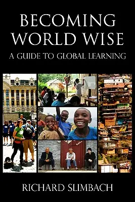 Weltgewandt werden: Ein Leitfaden für globales Lernen - Becoming World Wise: A Guide to Global Learning