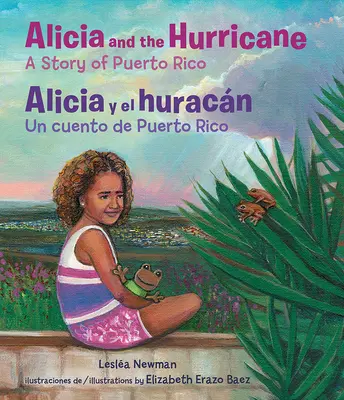 Alicia und der Wirbelsturm / Alicia Y El Huracn: Eine Geschichte aus Puerto Rico / Un Cuento de Puerto Rico - Alicia and the Hurricane / Alicia Y El Huracn: A Story of Puerto Rico / Un Cuento de Puerto Rico