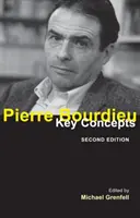 Pierre Bourdieu: Schlüsselkonzepte - Pierre Bourdieu: Key Concepts