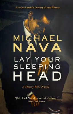 Leg dein schlafendes Haupt nieder: Ein Henry-Rios-Roman - Lay Your Sleeping Head: A Henry Rios Novel