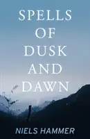 Zauber von Dämmerung und Morgengrauen - Spells of Dusk and Dawn