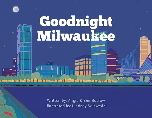 Gute Nacht Milwaukee - Goodnight Milwaukee