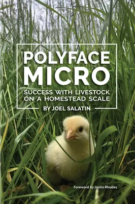 Polyface Micro: Erfolg mit Viehzucht auf einem Homestead Maßstab - Polyface Micro: Success with Livestock on a Homestead Scale