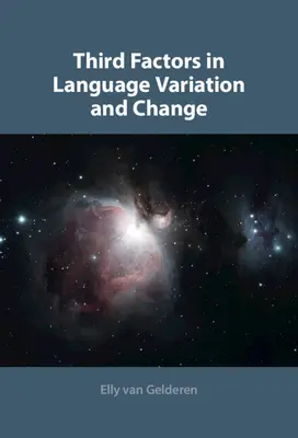 Dritte Faktoren bei Sprachvariation und -wandel - Third Factors in Language Variation and Change