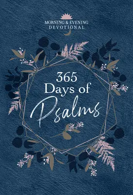 365 Tage voller Psalmen: Morgen- und Abendandacht - 365 Days of Psalms: Morning & Evening Devotional