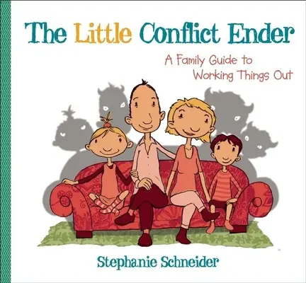 Der kleine Konfliktlöser: Ein Familienratgeber zur Lösung von Problemen - The Little Conflict Ender: A Family Guide to Working Things Out