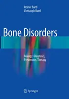 Knochenkrankheiten: Biologie, Diagnostik, Prävention, Therapie - Bone Disorders: Biology, Diagnosis, Prevention, Therapy