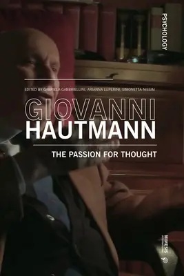 Giovanni Hautmann und die Passion des Denkens - Giovanni Hautmann and the Passion of Thought