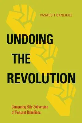 Die Revolution rückgängig machen: Die Unterwanderung von Bauernaufständen durch die Elite im Vergleich - Undoing the Revolution: Comparing Elite Subversion of Peasant Rebellions