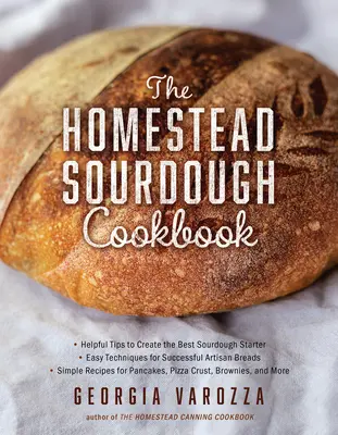 Das Homestead-Sauerteig-Kochbuch: - Hilfreiche Tipps für die Herstellung des besten Sauerteig-Starters - Einfache Techniken für erfolgreiche handwerkliche Brote - Über 100 Rezepte - The Homestead Sourdough Cookbook: - Helpful Tips to Create the Best Sourdough Starter - Easy Techniques for Successful Artisan Breads - Over 100 Simpl